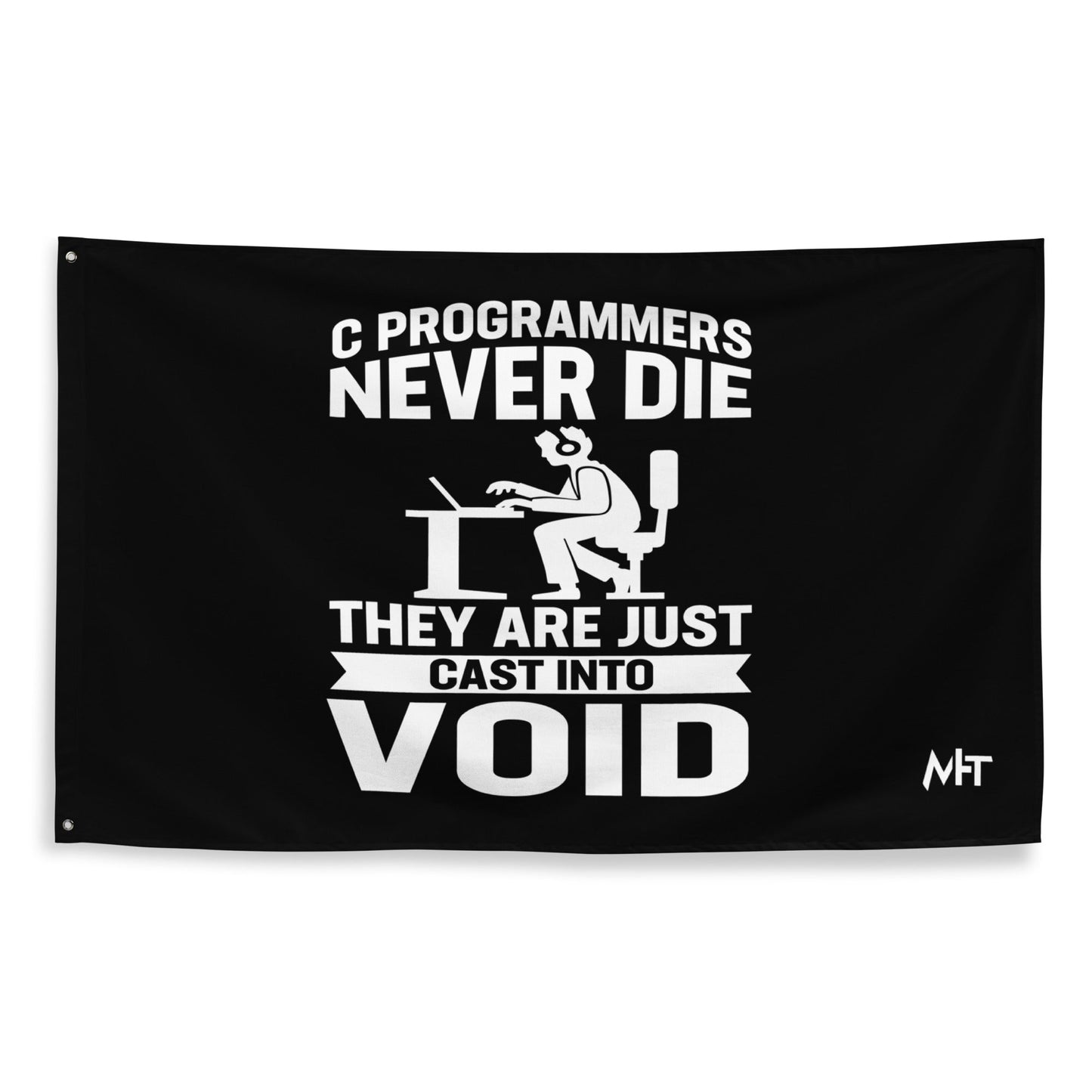 Programmers Never Die They Are Just Cast Into Void Flag by DarkByteGear