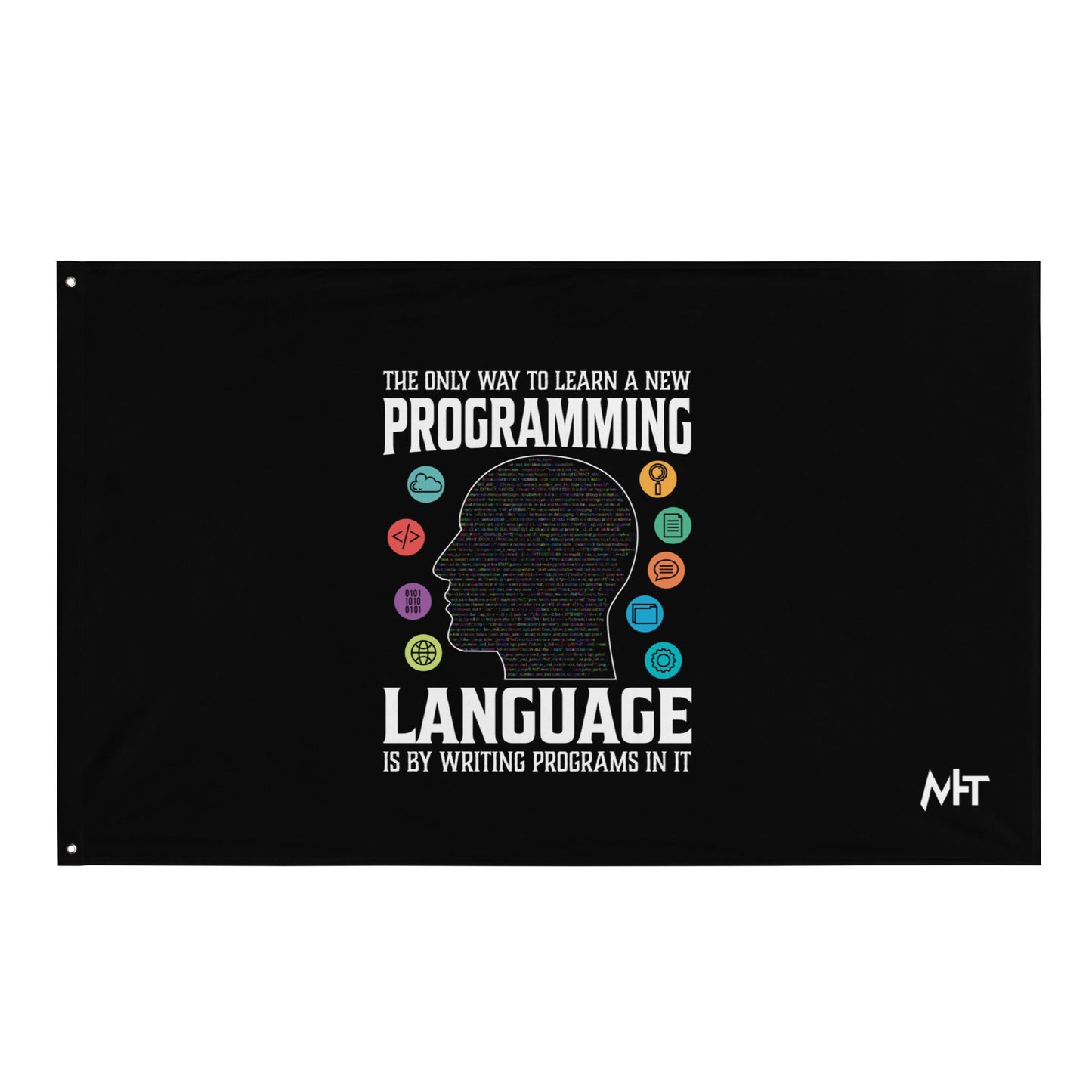 The Only Way to learn a new programming - Flag by DarkByteGear