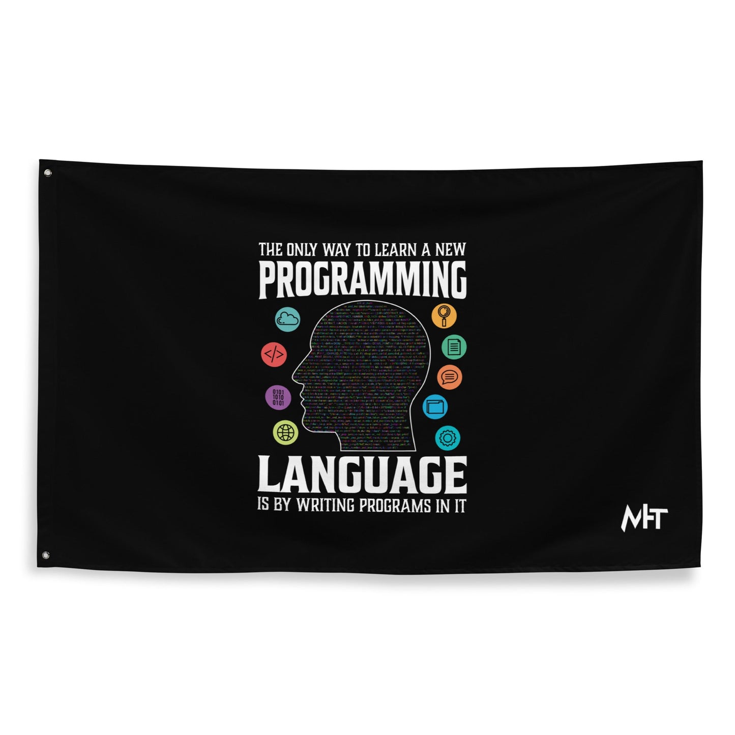 The Only Way to learn a new programming - Flag by DarkByteGear