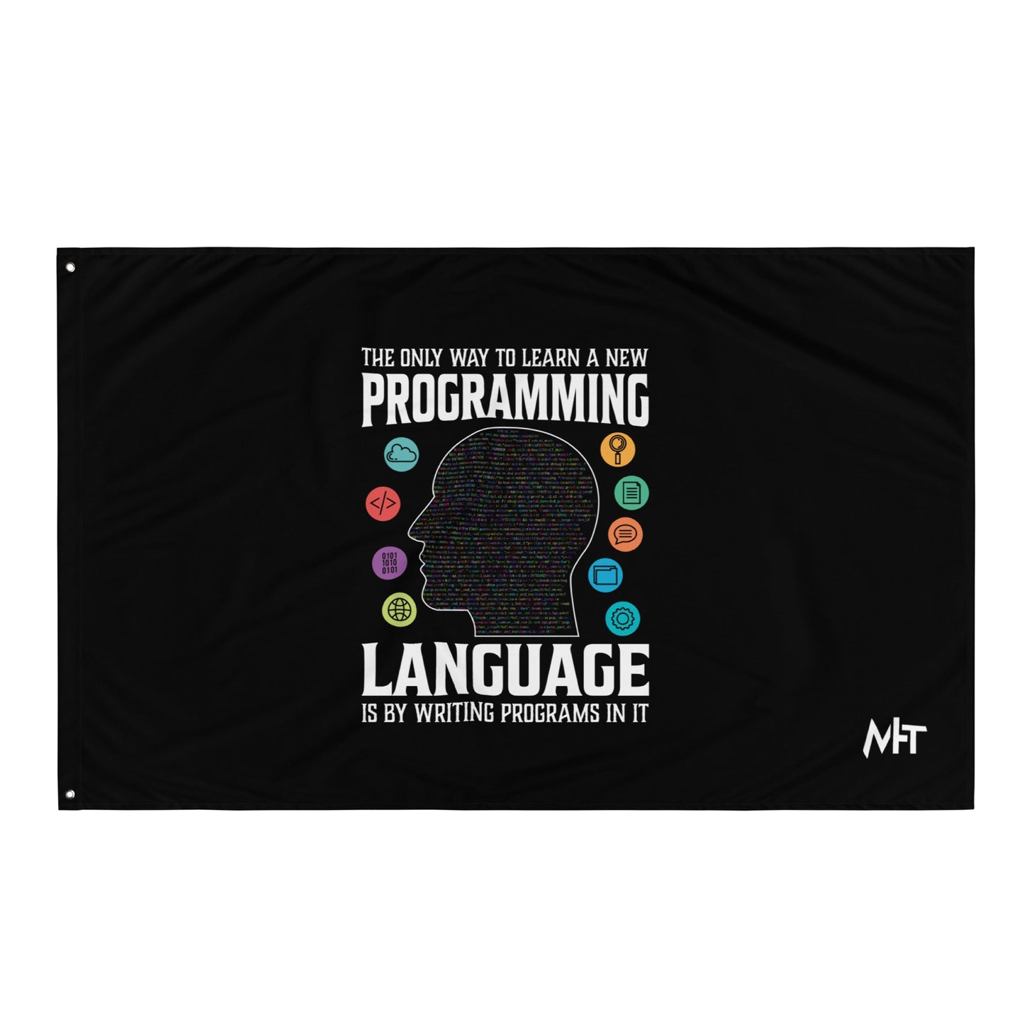 The Only Way to learn a new programming - Flag by DarkByteGear