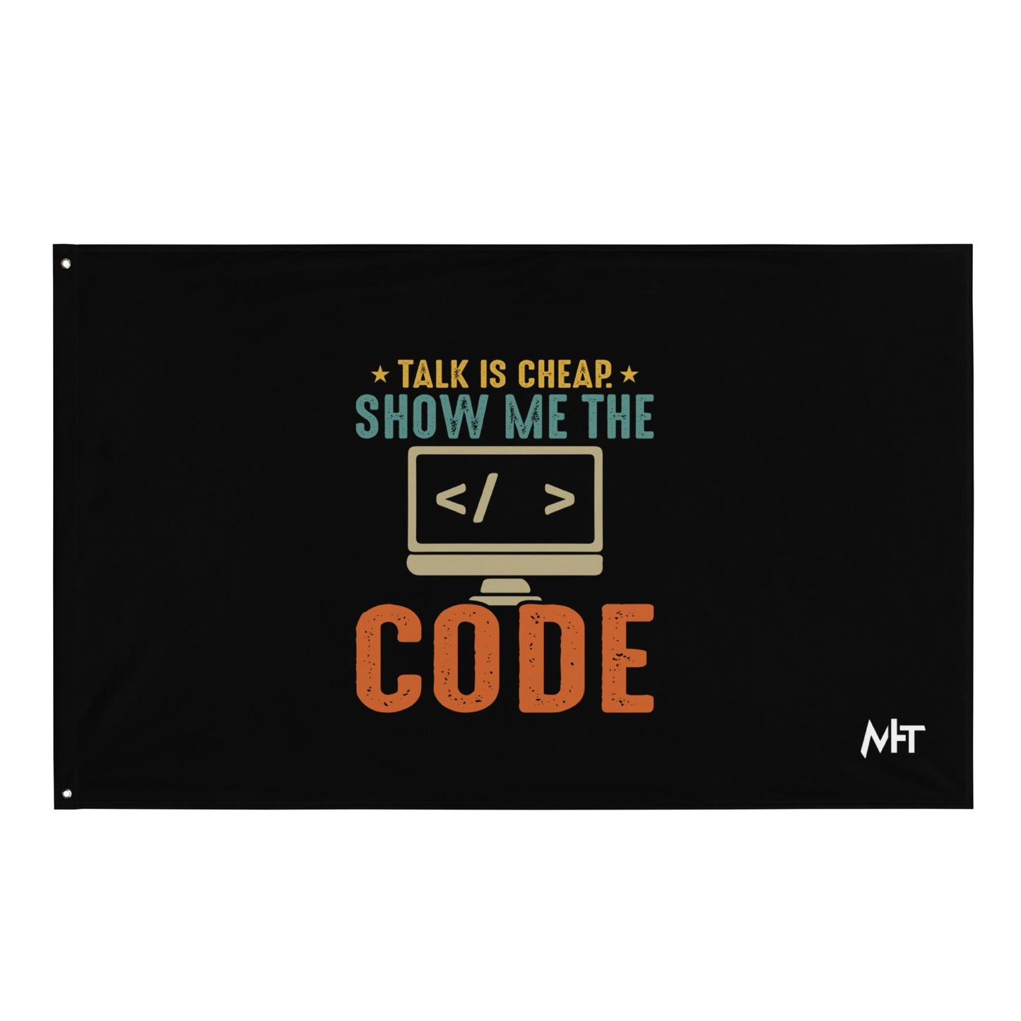 Talk is Cheap! Show me the Code - Flag by DarkByteGear