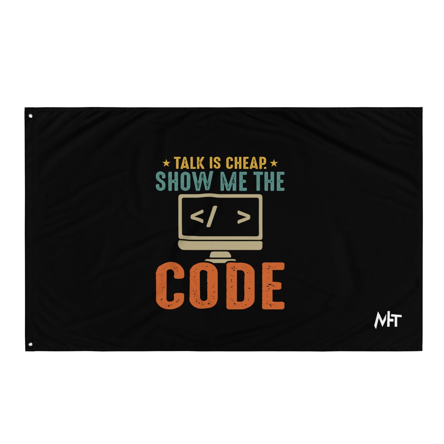 Talk is Cheap! Show me the Code - Flag by DarkByteGear