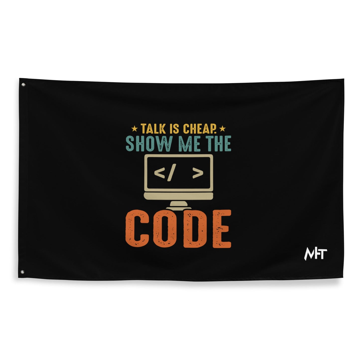 Talk is Cheap! Show me the Code - Flag by DarkByteGear