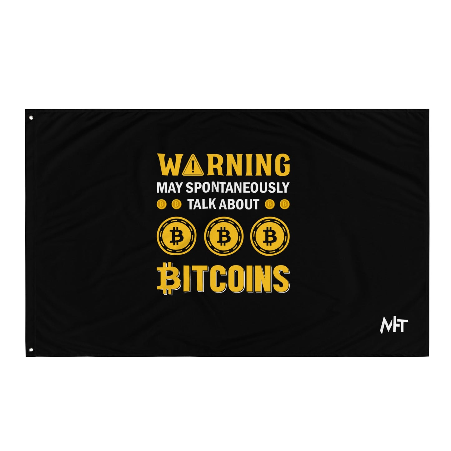 Warning! May Spontaneously talk about Bitcoins - Flag by DarkByteGear