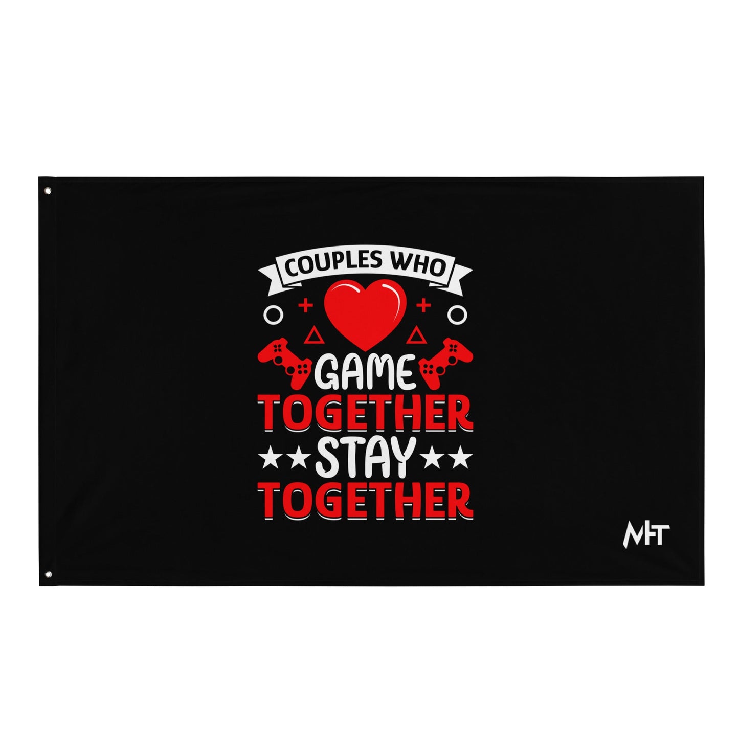 Couples who Game together, Stay together Flag by DarkByteGear