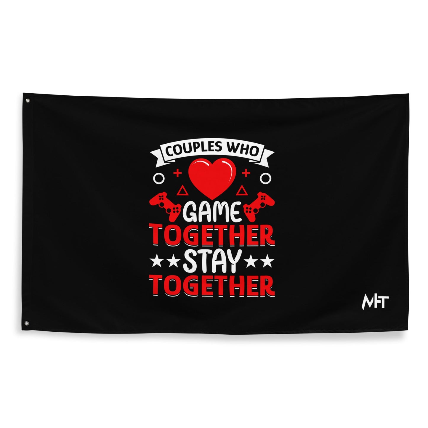 Couples who Game together, Stay together Flag by DarkByteGear