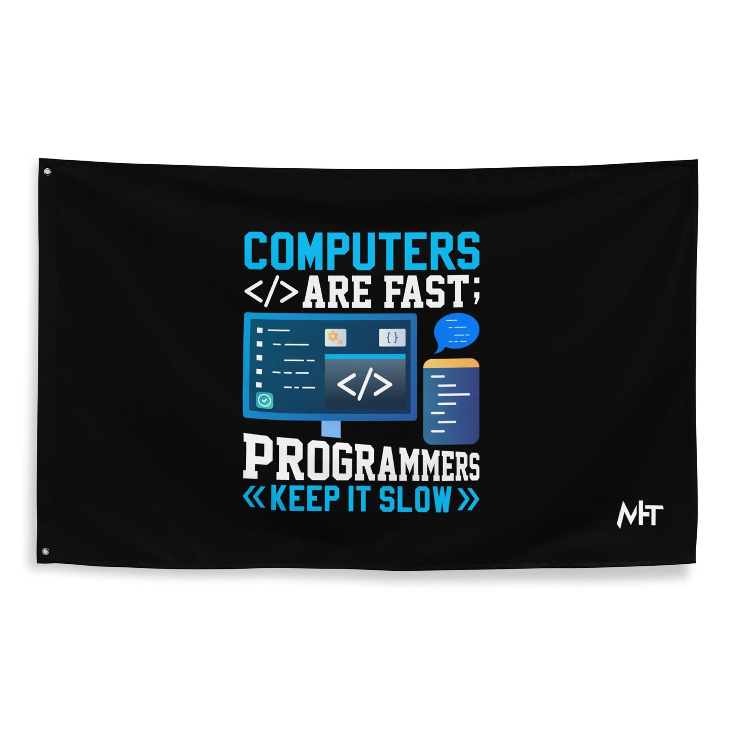 Computers are fast - Blue RK Flag by DarkByteGear
