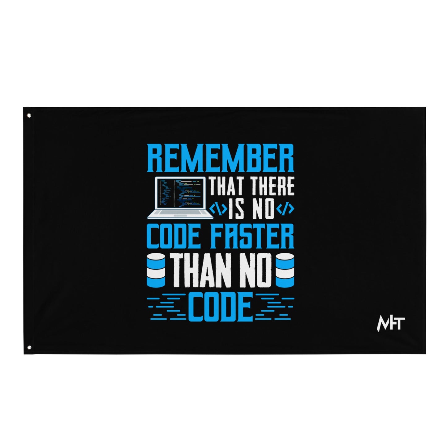 Remember! There is no code - Flag by DarkByteGear