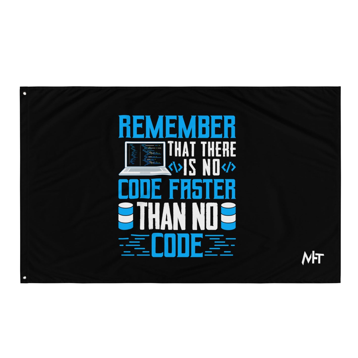 Remember! There is no code - Flag by DarkByteGear