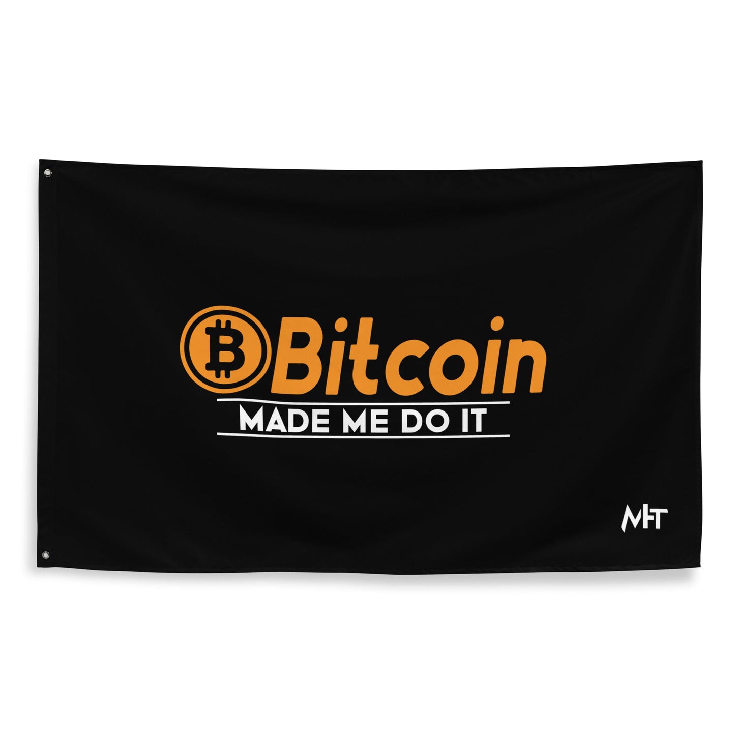 Bitcoin Made me Do it Flag by DarkByteGear