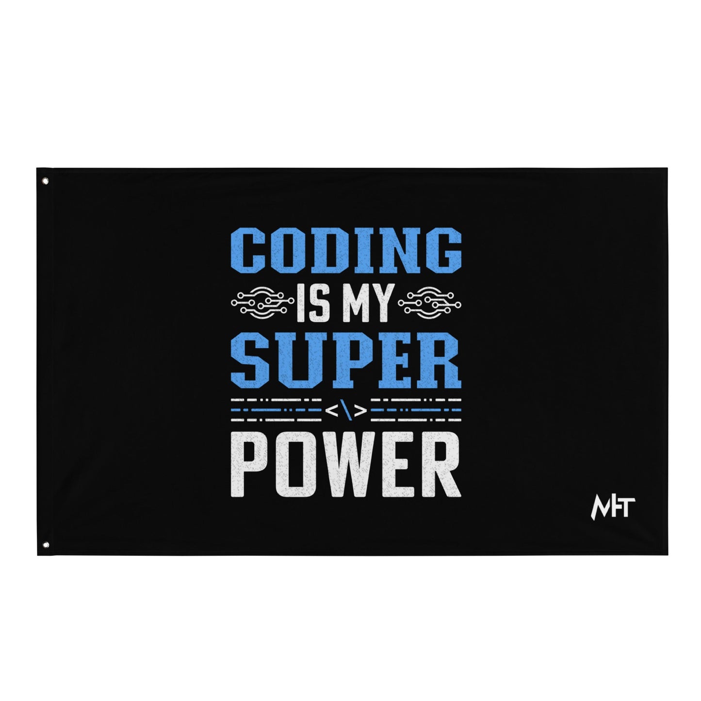 Coding is My Super Power Flag by DarkByteGear