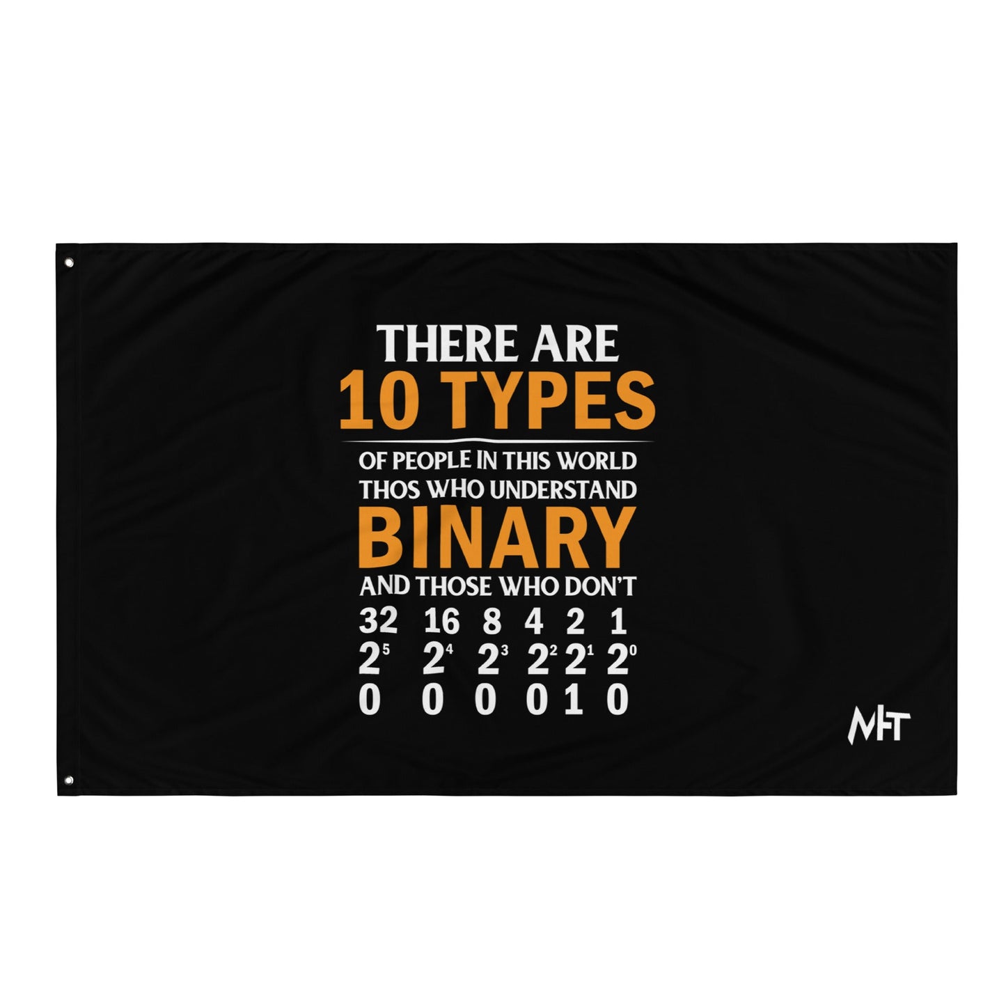 There are always 10 Types of People in this World - Flag by DarkByteGear