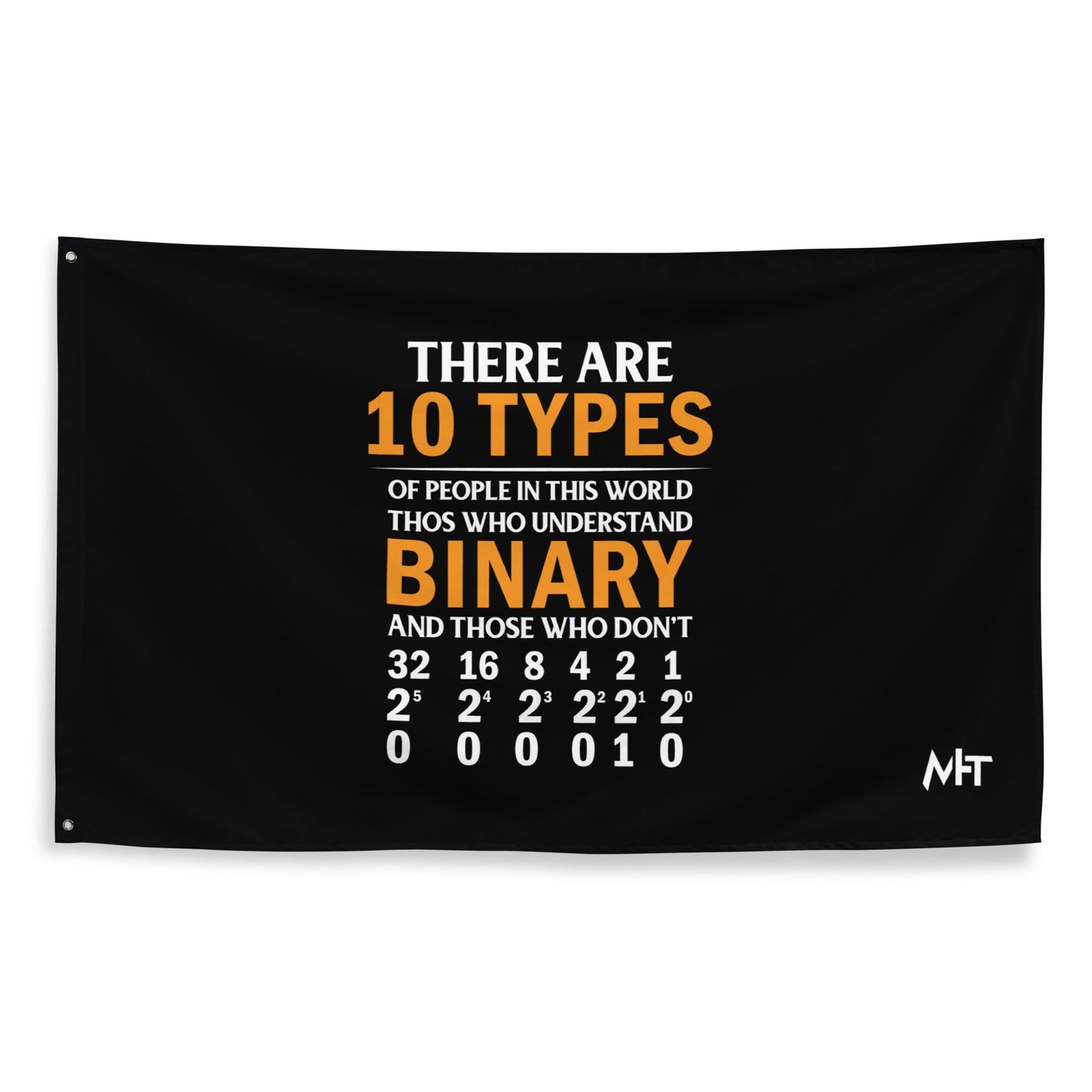 There are always 10 Types of People in this World - Flag by DarkByteGear