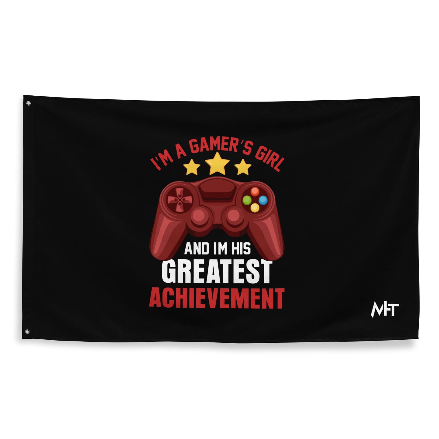 I am a Gamer's Girl, I am his Greatest Achievement - Flag by DarkByteGear