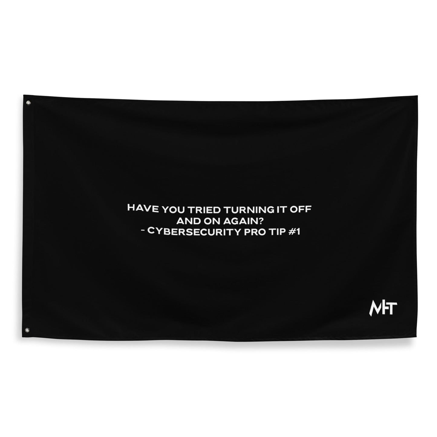 Have you Tried turning it off and on again Cybersecurity Pro Tip 1 V2 - Flag by DarkByteGear