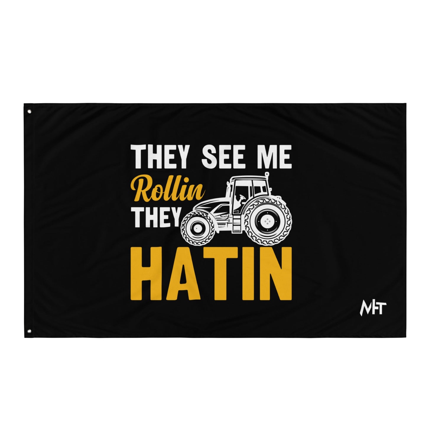 They see me Rolling, they hatin - Flag by DarkByteGear