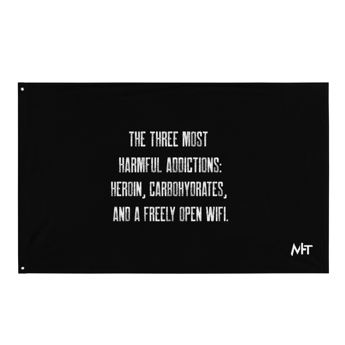 The three most harmful addictions heroin, carbohydrates and a freely open WiFi - Flag by DarkByteGear