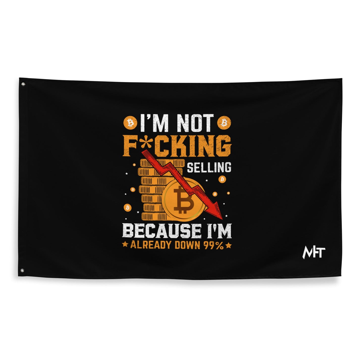 I'm not fucking selling Because I'm already Down - Flag by DarkByteGear