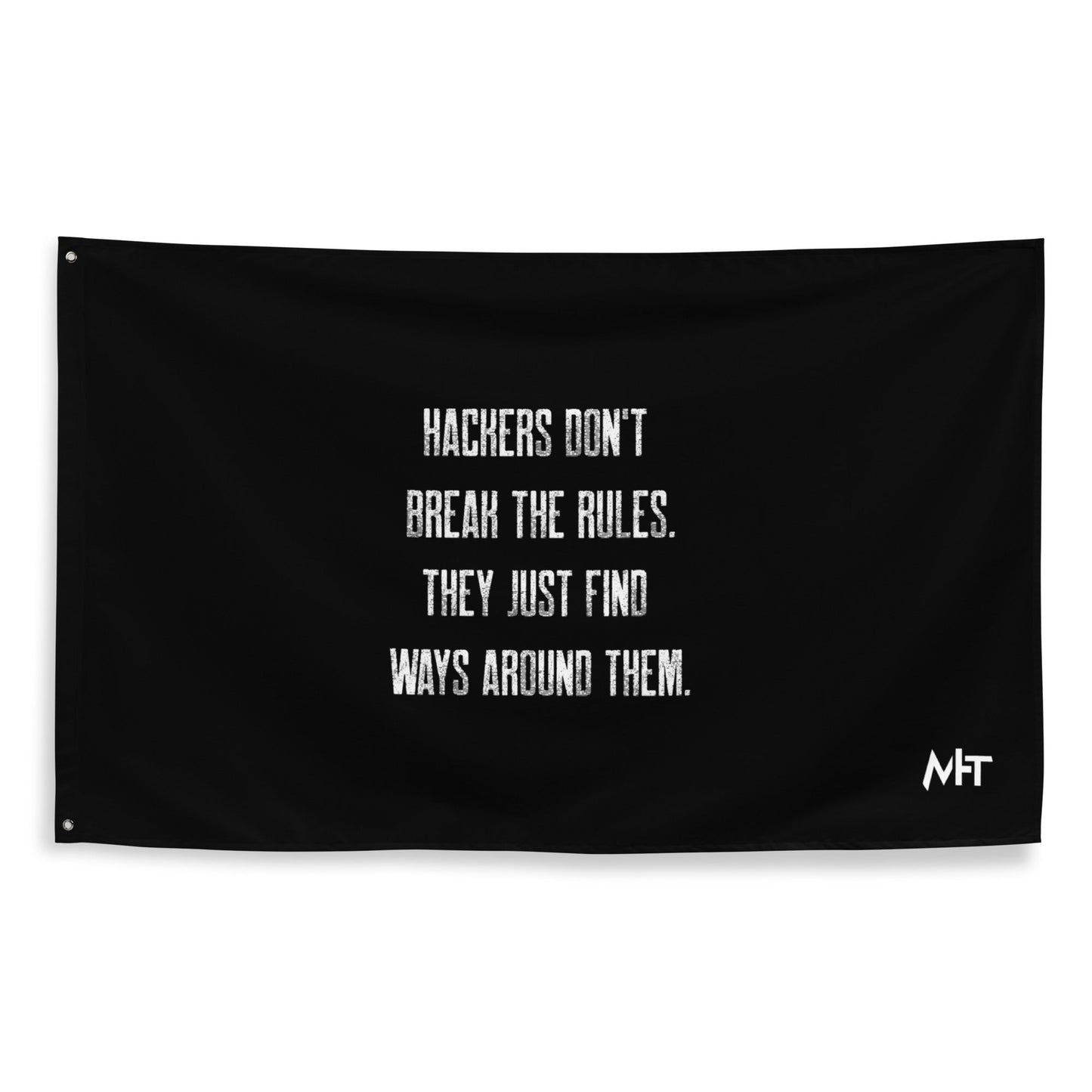 Hackers don't break the rules, they just find ways around them V1 - Flag by DarkByteGear
