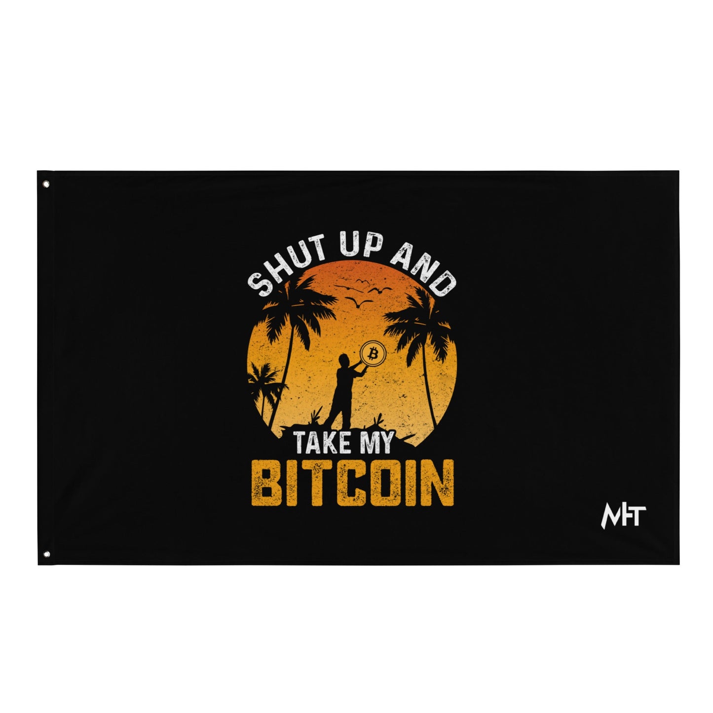 Shut Up and Take my Bitcoin - Flag by DarkByteGear