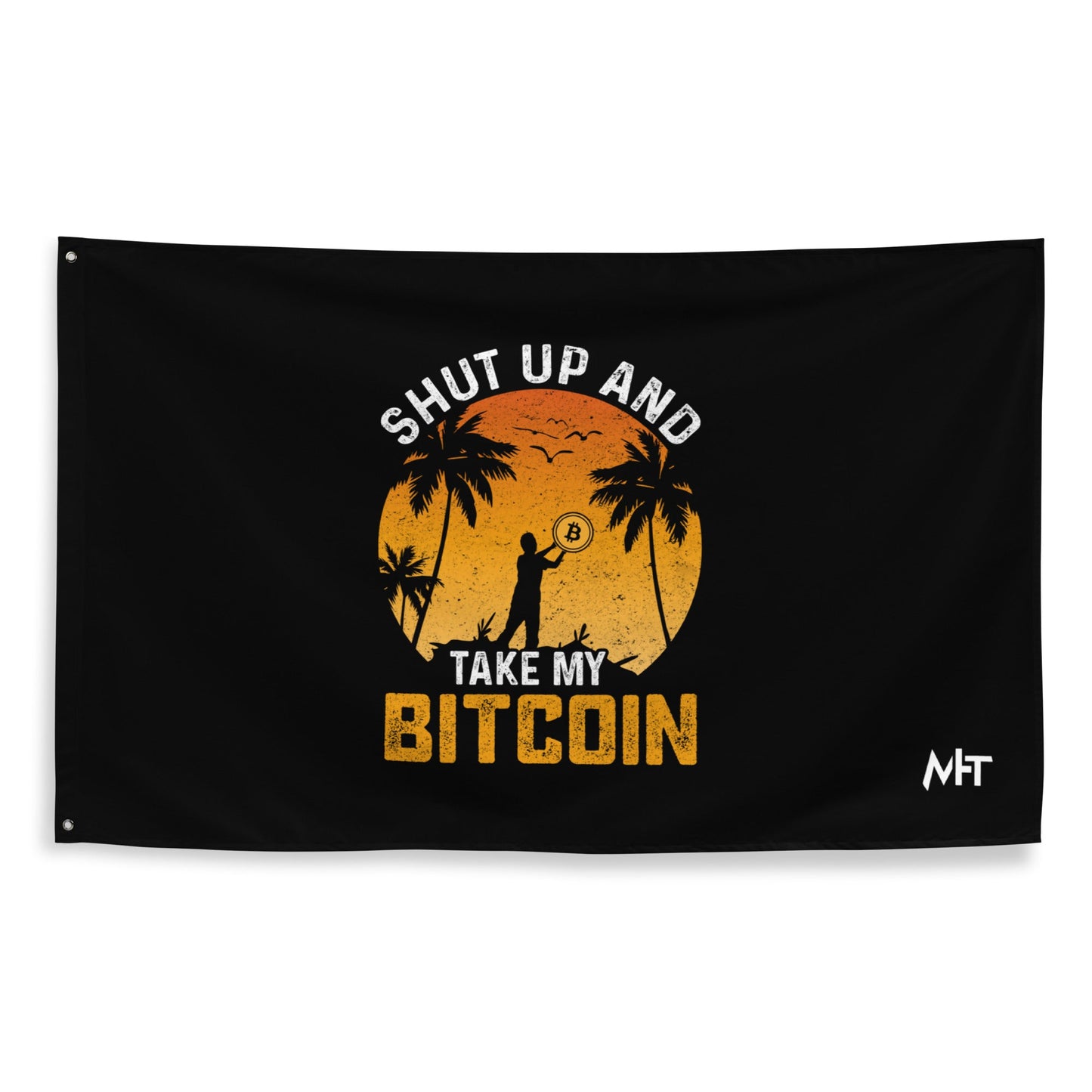 Shut Up and Take my Bitcoin - Flag by DarkByteGear