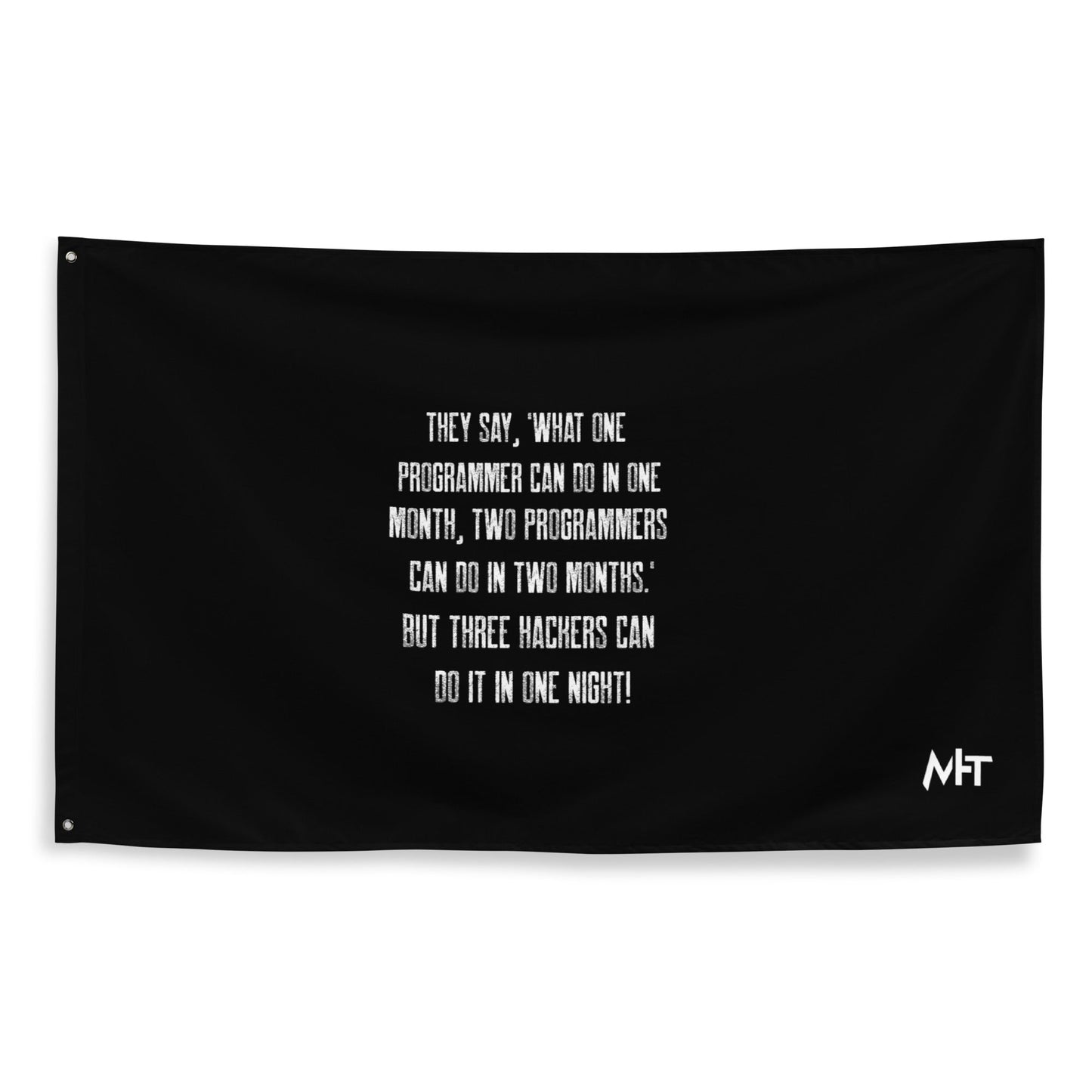 They say, what one programmer can do in one month V1 - Flag by DarkByteGear
