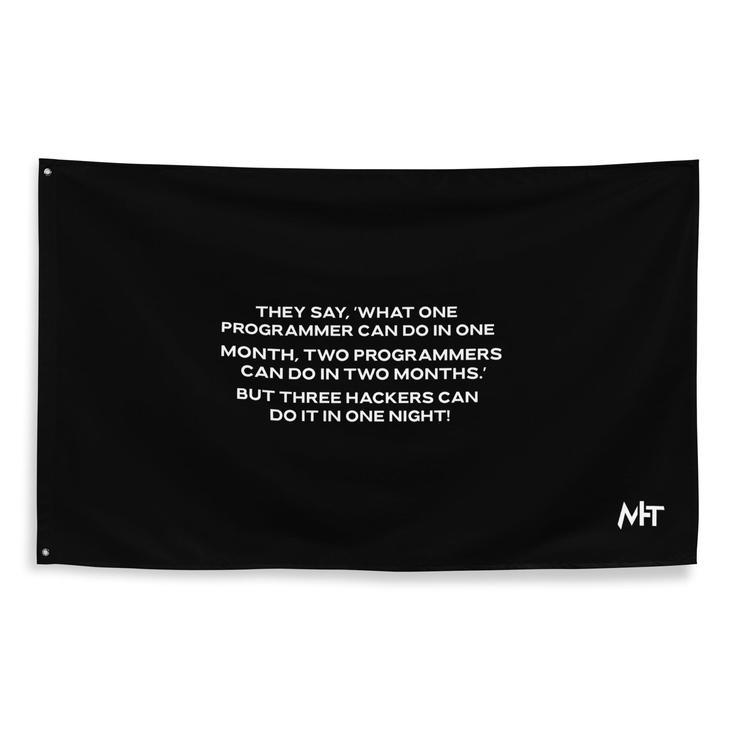 They say, what one programmer can do in one month V2 - Flag by DarkByteGear
