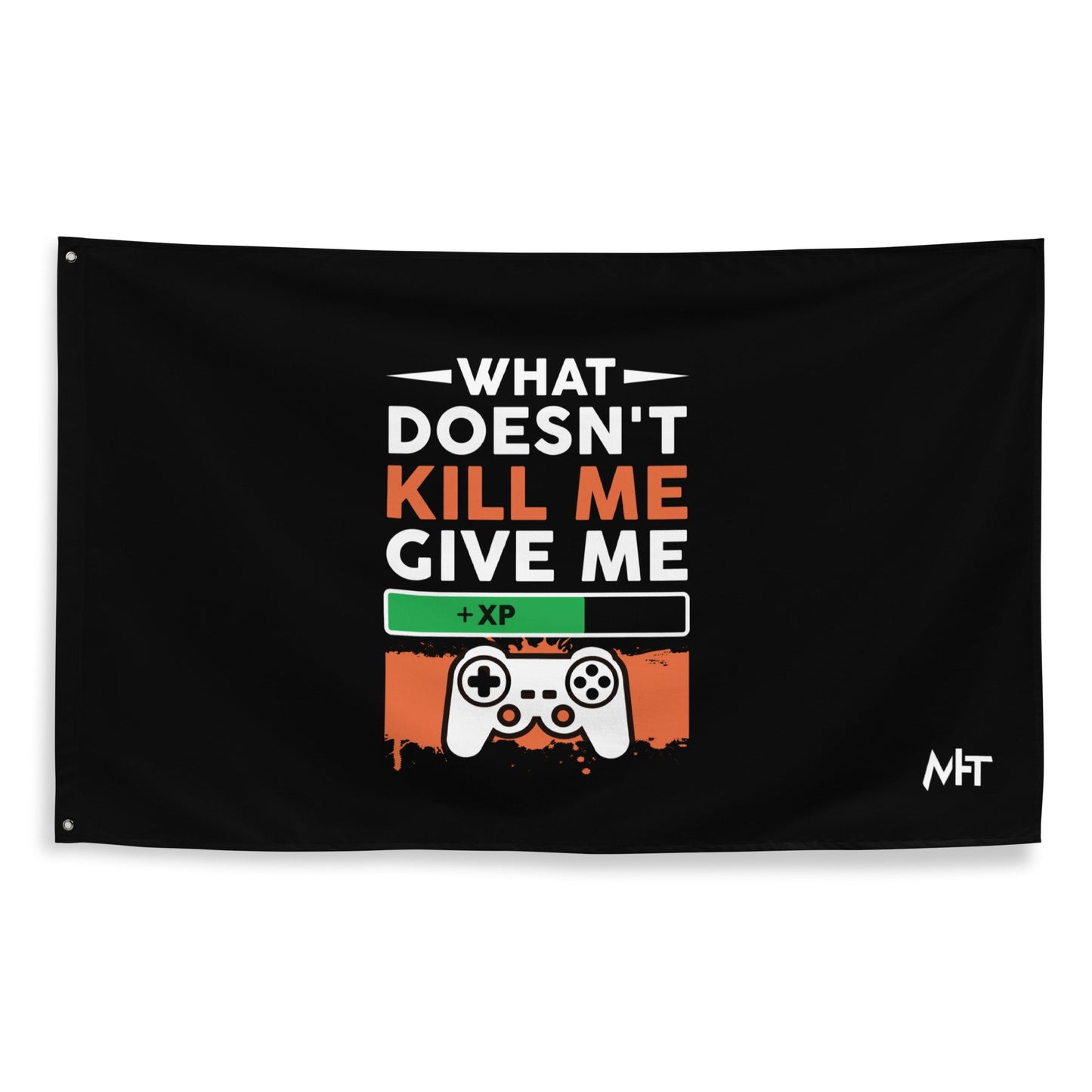 What doesn't Kill me, give me +xp - Flag by DarkByteGear
