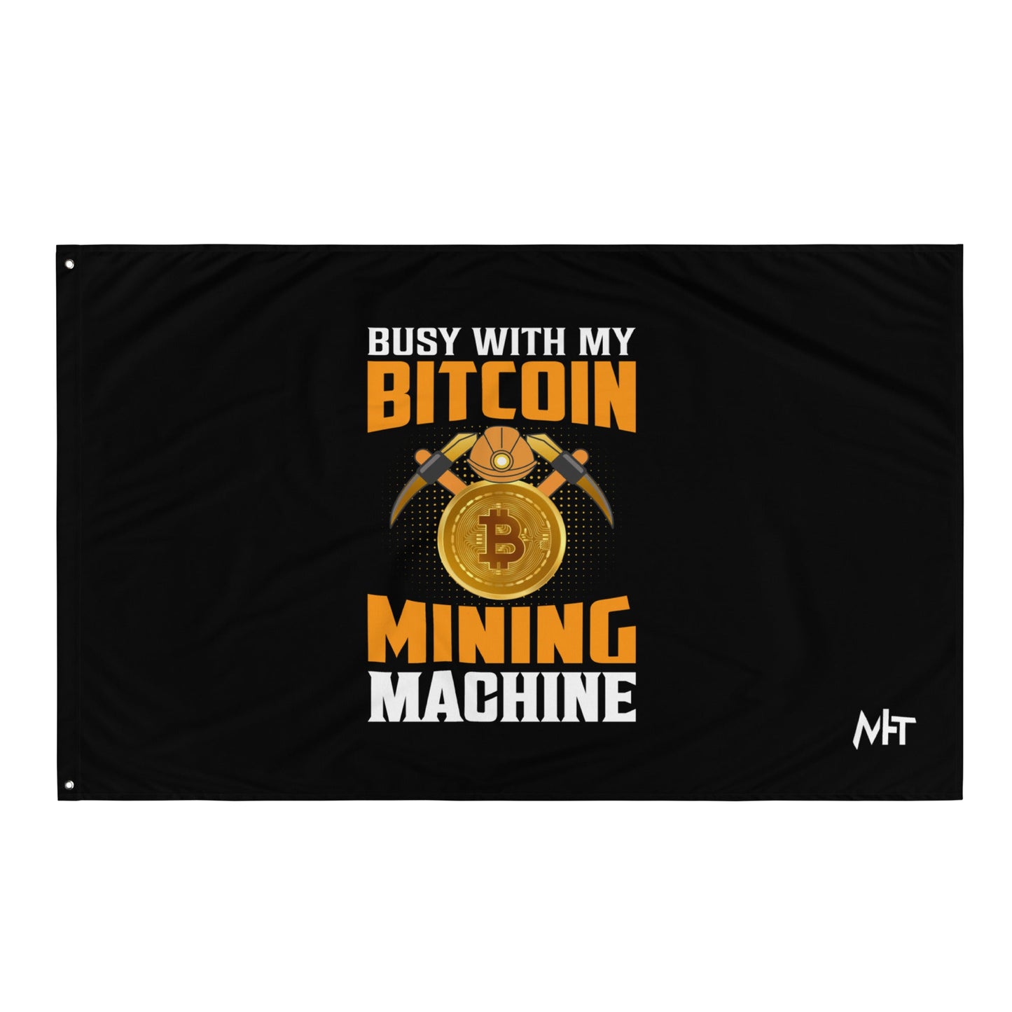 Busy with my Bitcoin Mining Machine Flag by DarkByteGear