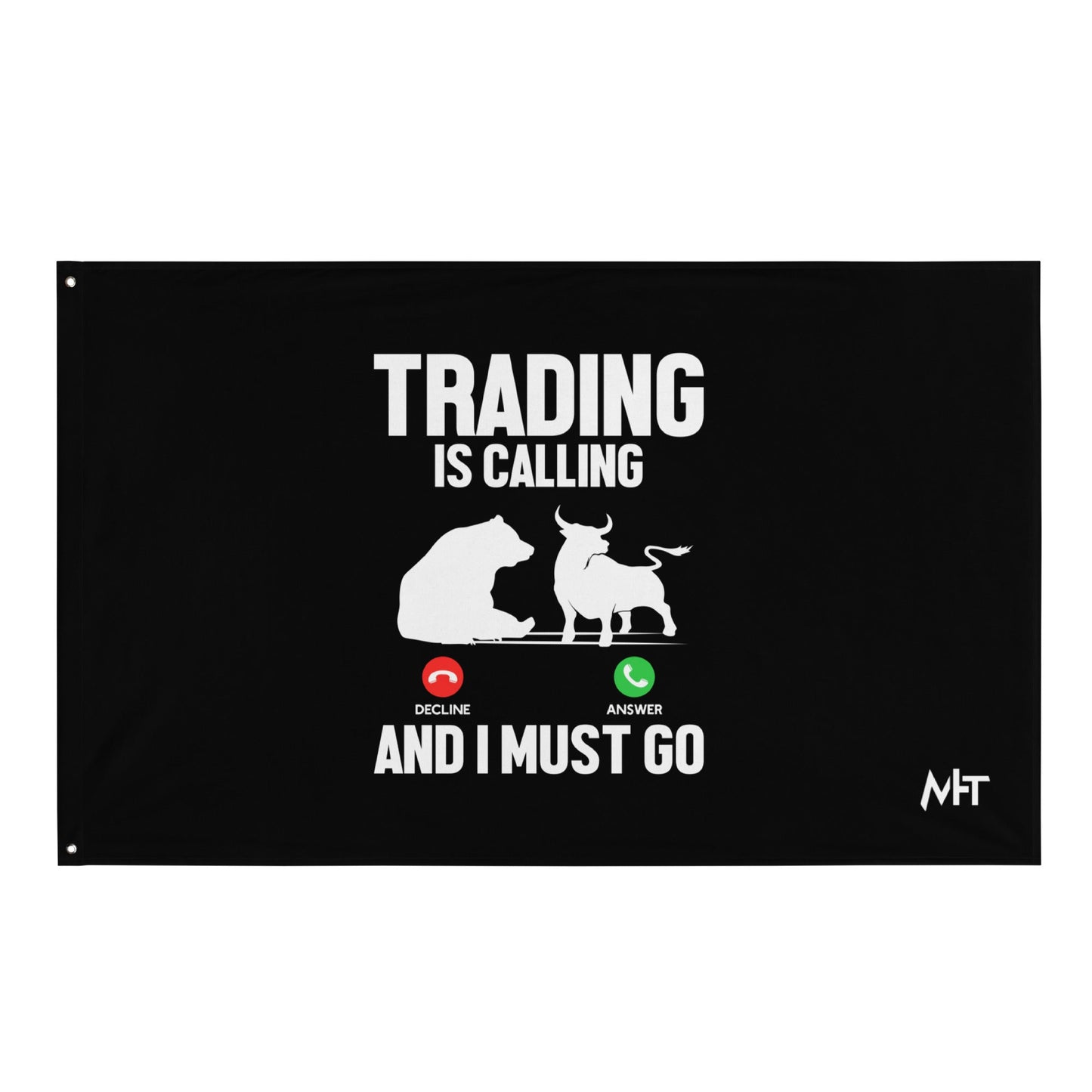 Trading is Calling Decline Answer and I Must go (DB) - (Flag by DarkByteGear