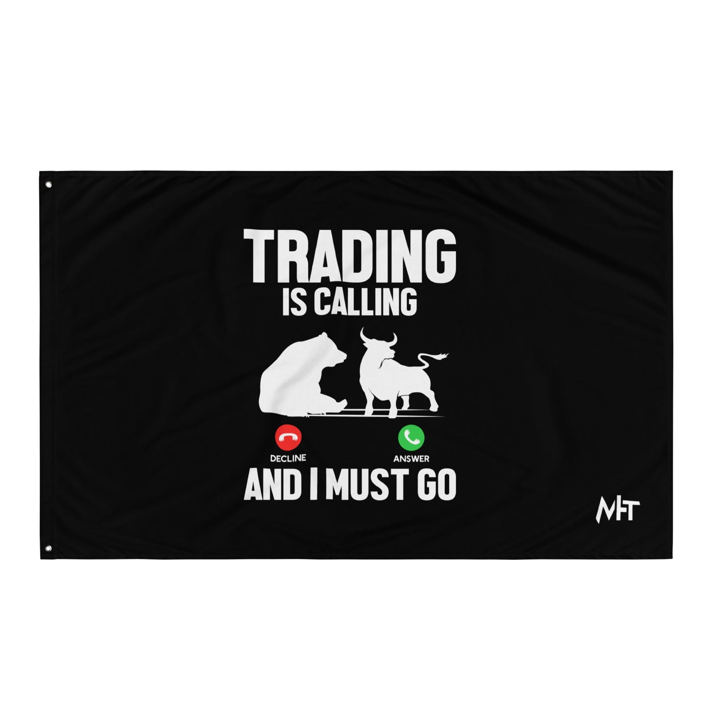 Trading is Calling Decline Answer and I Must go (DB) - (Flag by DarkByteGear