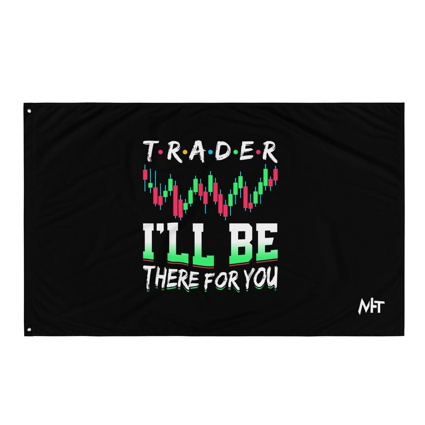 Trader: I'll be there for you - Flag by DarkByteGear
