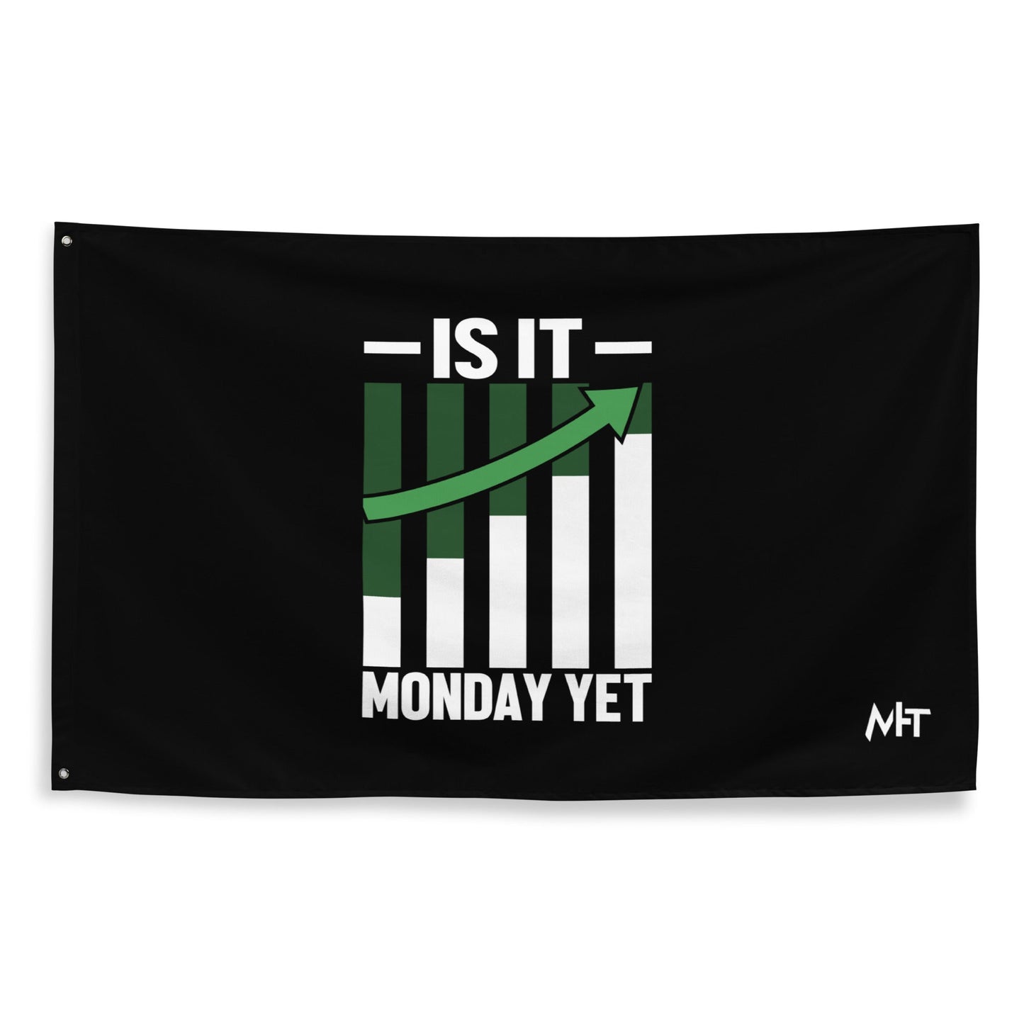 Is it Monday Yet - Flag by DarkByteGear