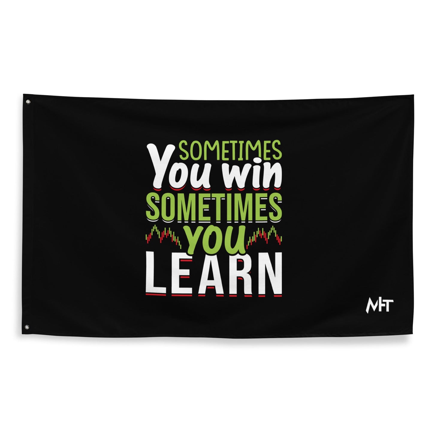 Sometimes you Win, sometimes you Learn - Flag by DarkByteGear