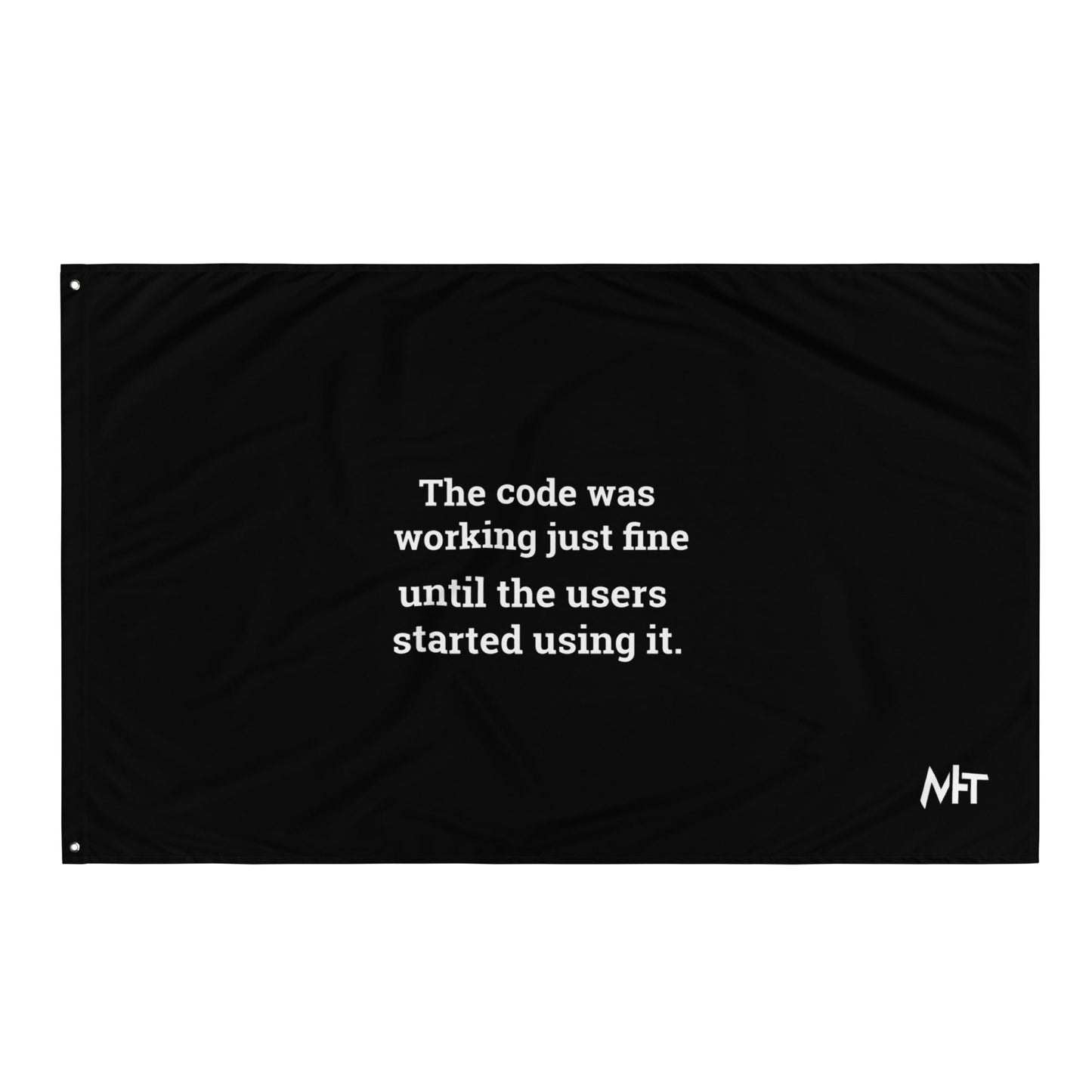 The code was working just fine until the users started using it V1 - Flag by DarkByteGear