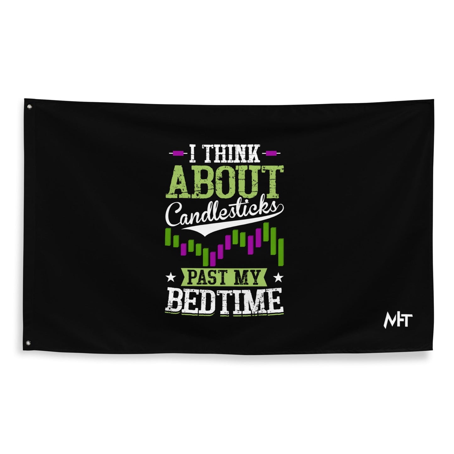 I think about Candlesticks past my bedtime - Flag by DarkByteGear