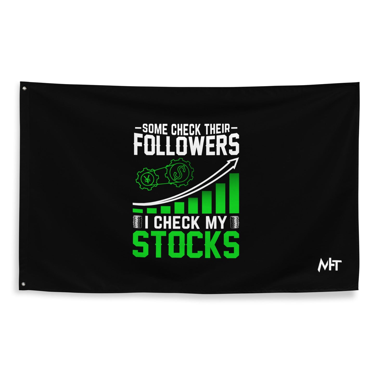 Some Check their followers; I Check my Stocks - Flag by DarkByteGear
