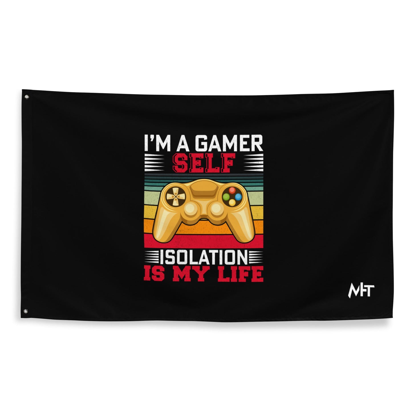 I am a Gamer; Self-isolation is my life - Flag by DarkByteGear