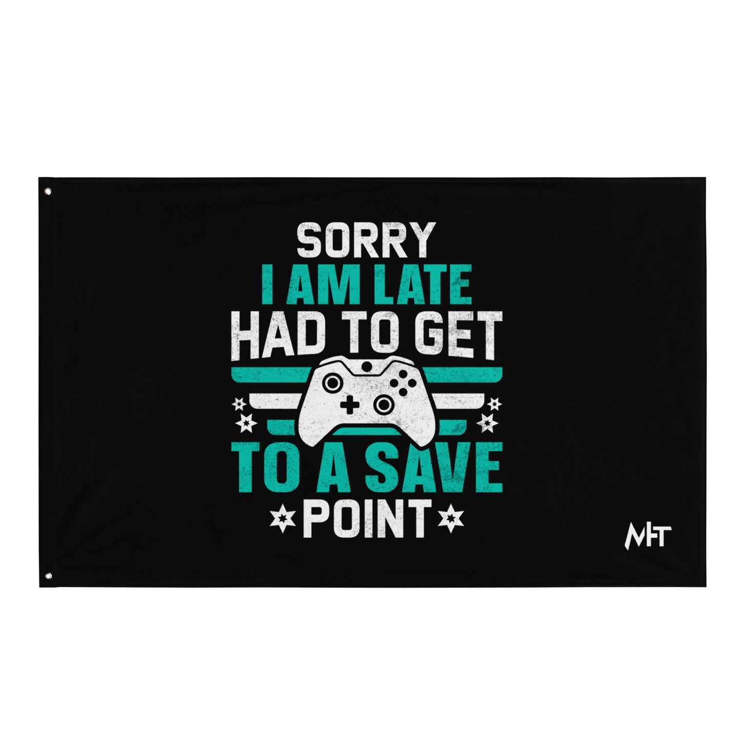 Sorry I am late, I Have to Get to a Save Point ( RK ) - Flag by DarkByteGear