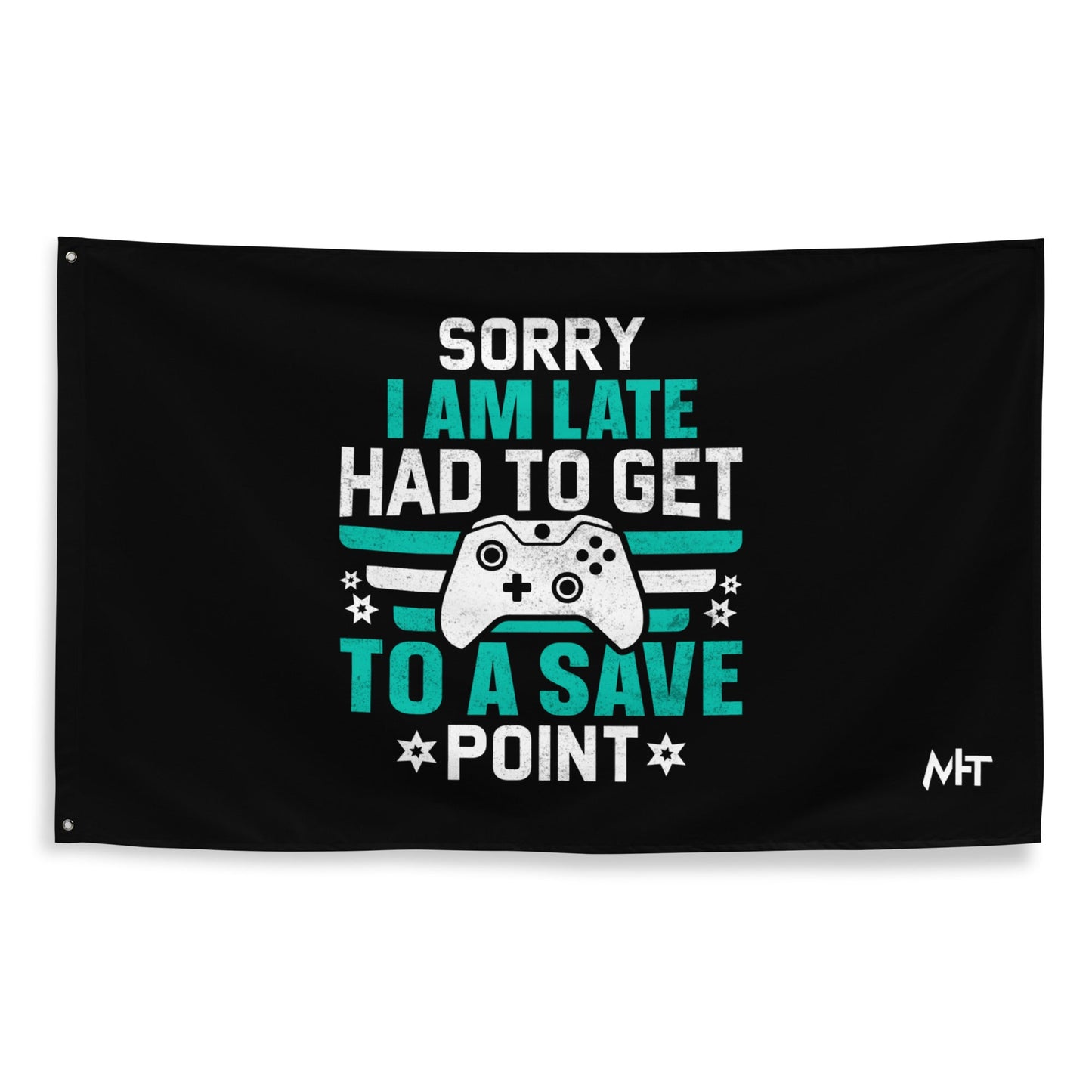 Sorry I am late, I Have to Get to a Save Point ( RK ) - Flag by DarkByteGear
