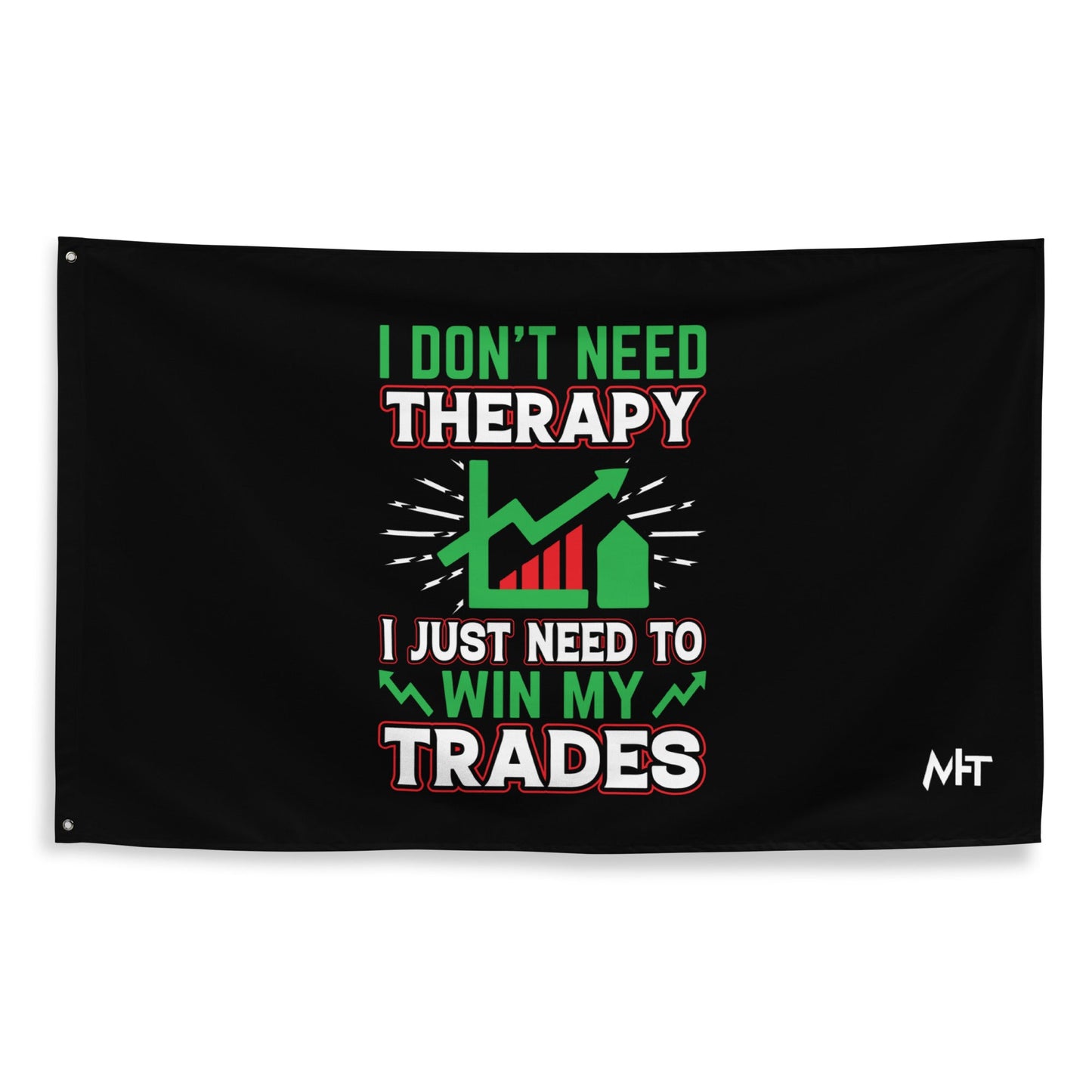 I don't Need therapy, I just Need to Win my Trades V2 - Flag by DarkByteGear