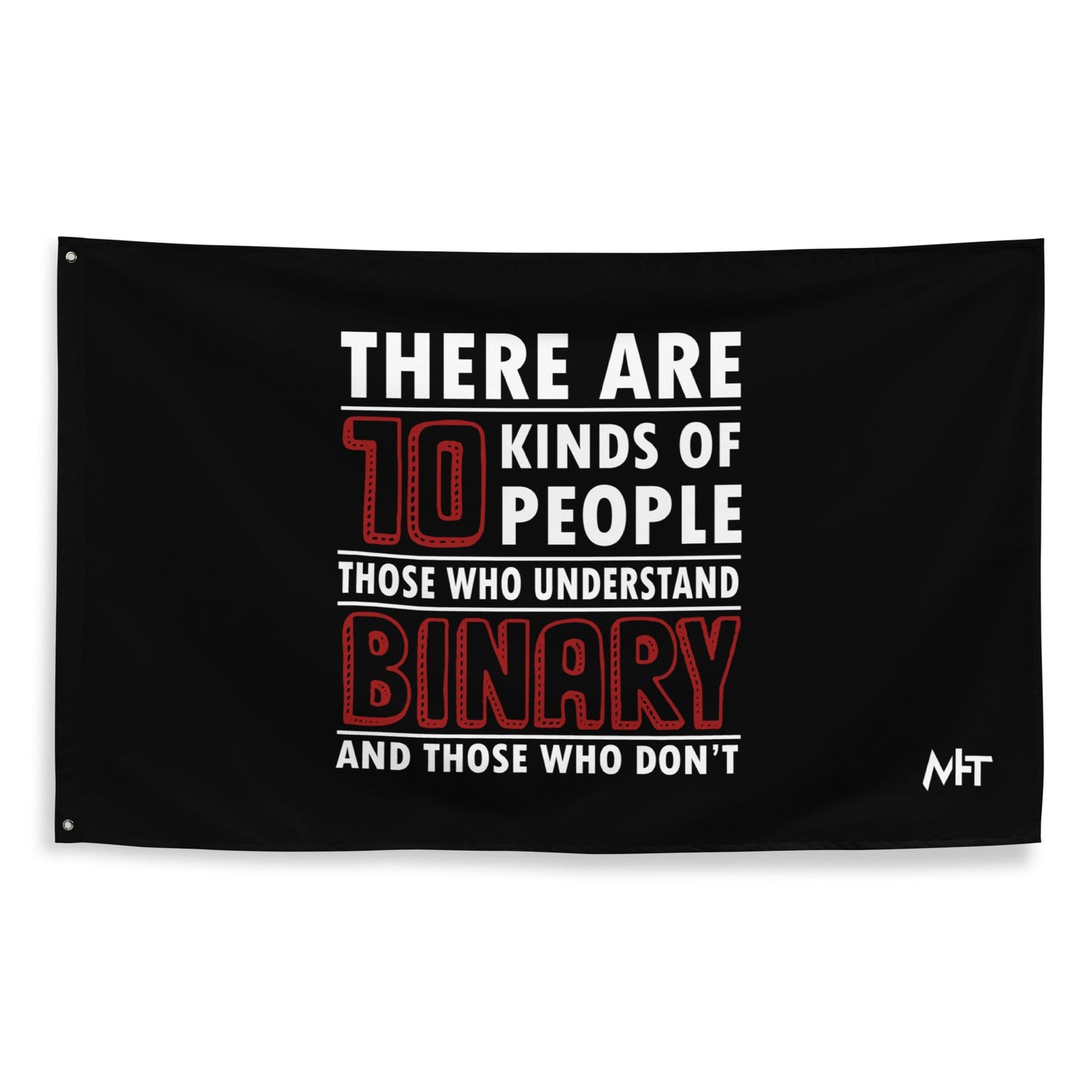 There are 10 kinds of People - Flag by DarkByteGear
