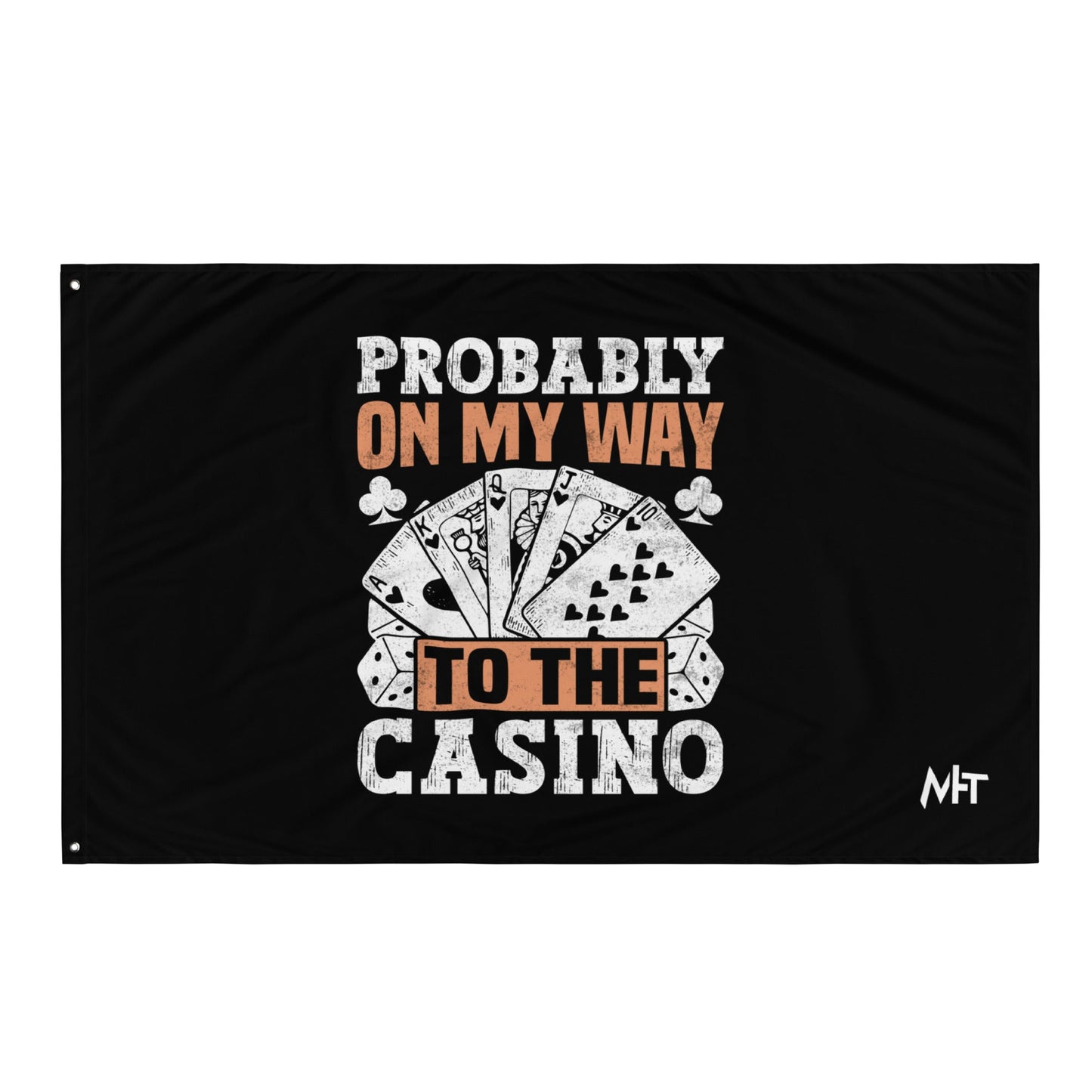 Probably, my way to the Casino - Flag by DarkByteGear