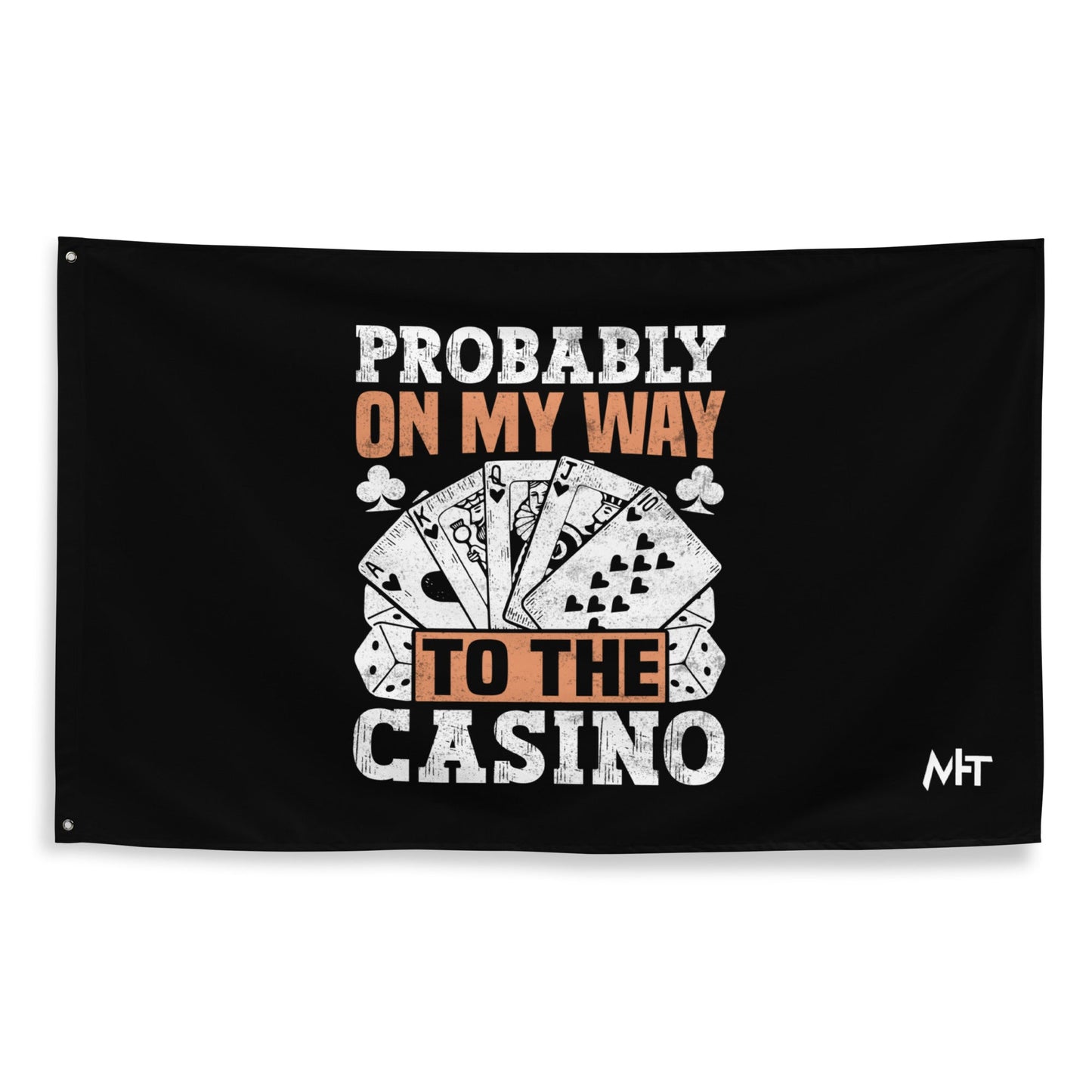 Probably, my way to the Casino - Flag by DarkByteGear