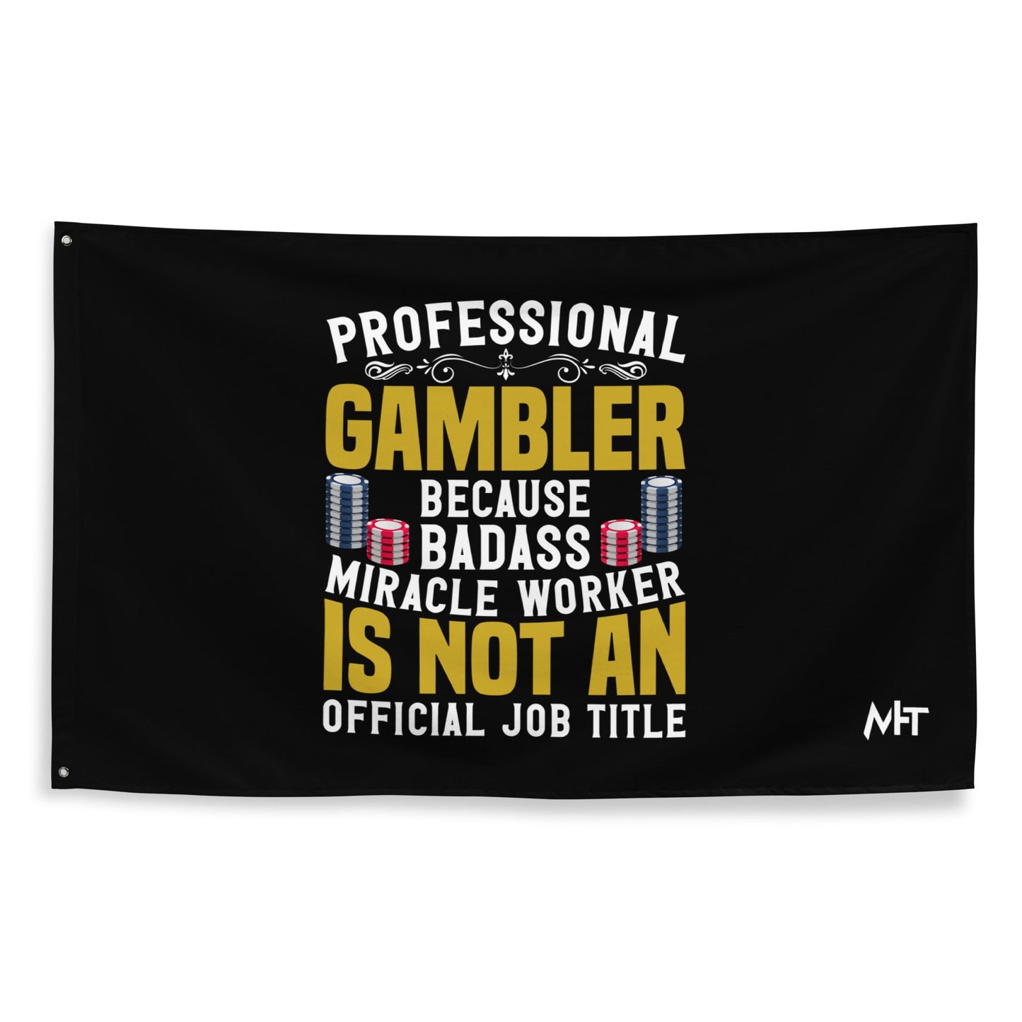 Professional Gambler: The Best Job in the World - Flag by DarkByteGear