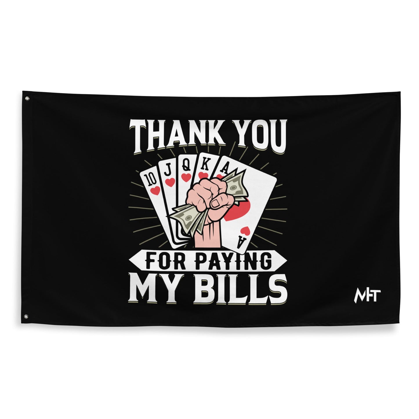 Thank you for Paying my bills - Flag by DarkByteGear