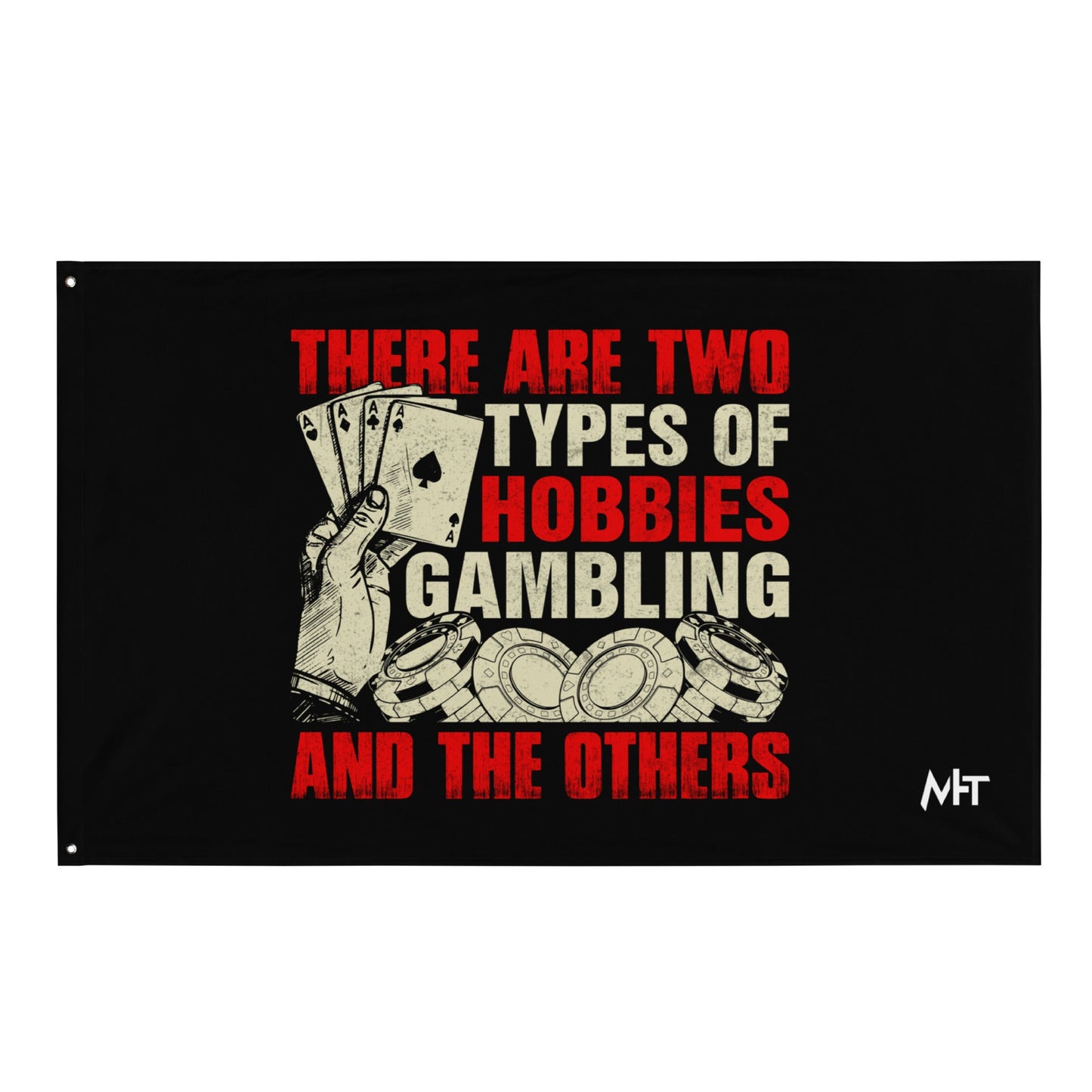 There Are two types of Hobbies; Gambling and the others - Flag by DarkByteGear