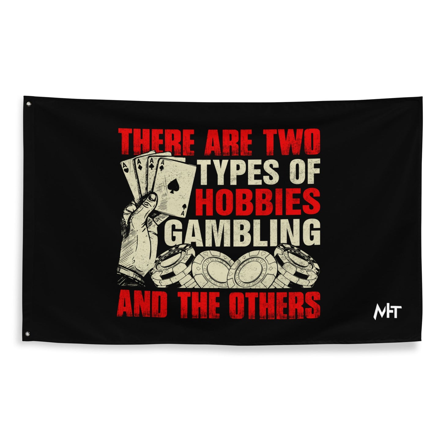 There Are two types of Hobbies; Gambling and the others - Flag by DarkByteGear