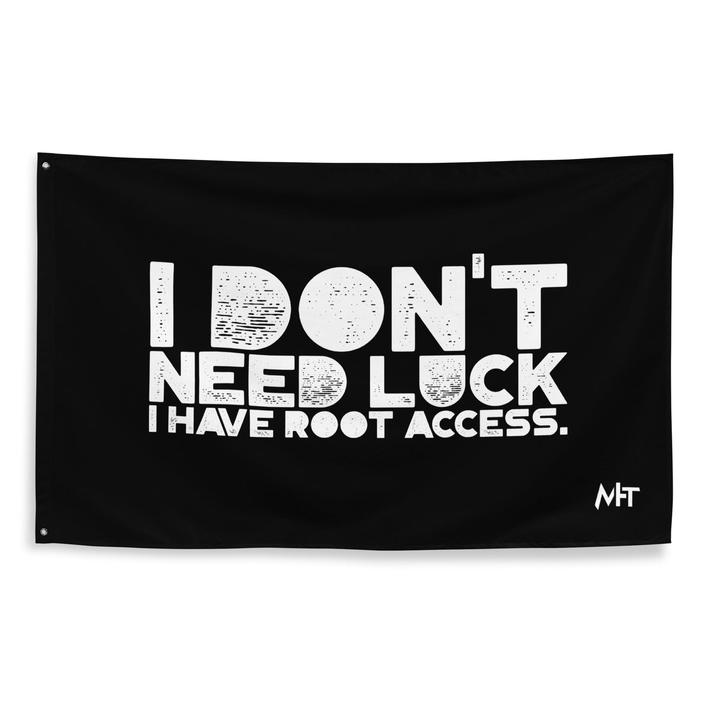 I Don't Need Luck: I Have Root Access - Flag by DarkByteGear
