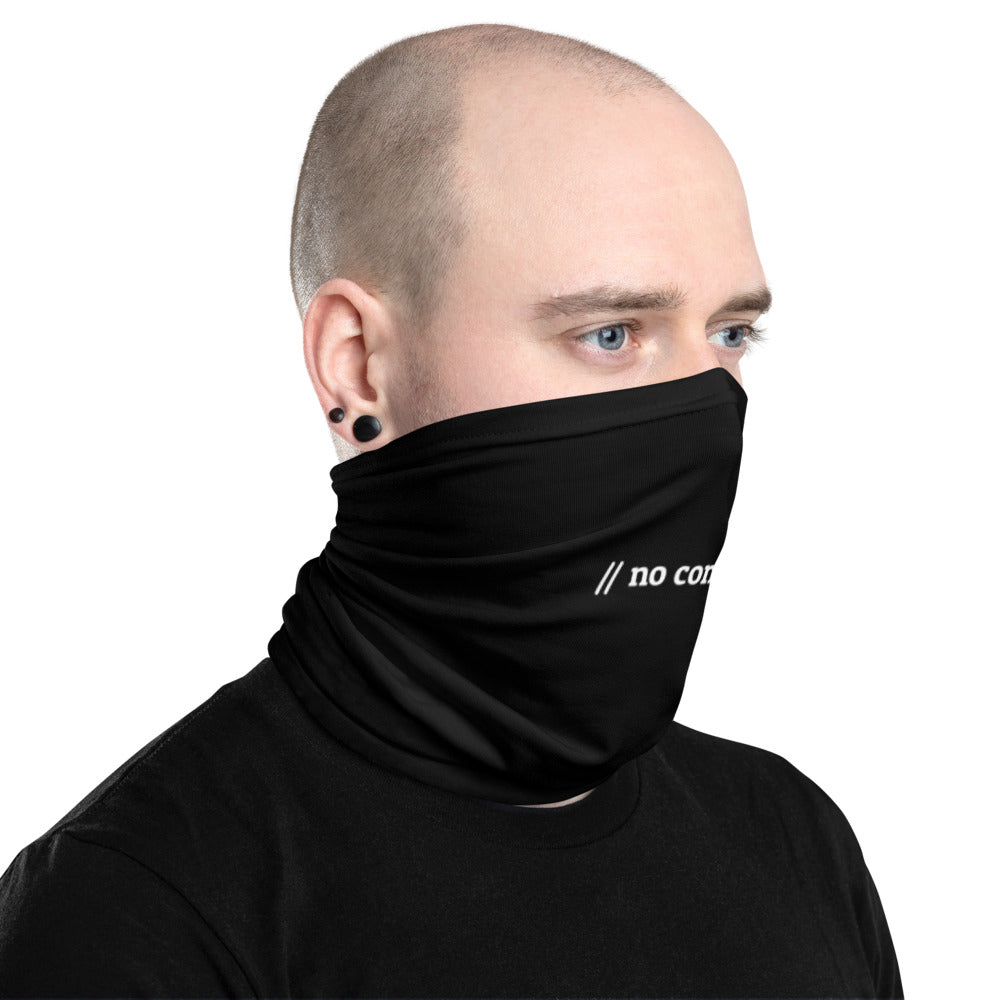 // no comment - Neck Gaiter by DarkByteGear